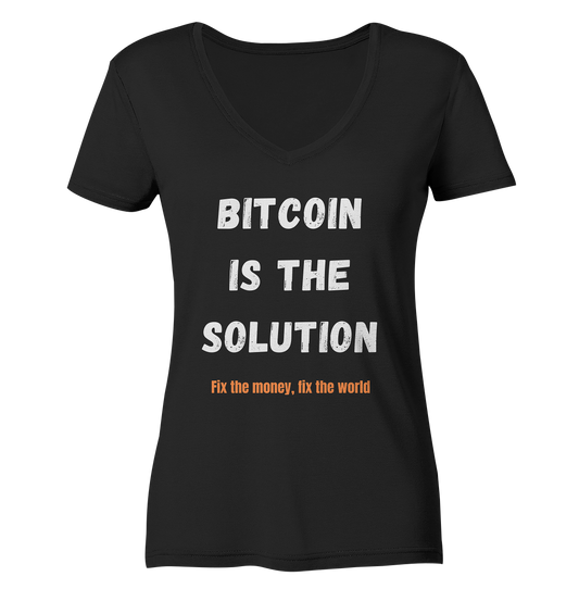 BITCOIN IS THE SOLUTION - Fix the money, fix the world - LADIES COLLECTION 21% automat. Rabatt bis zum Halving 2024  - Ladies V-Neck Shirt