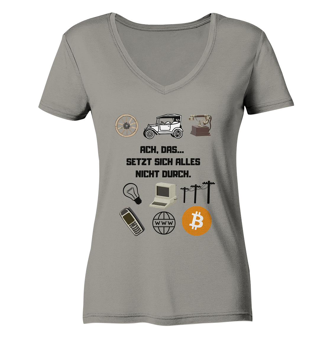 ACH, DAS... SETZT SICH ALLES NICHT DURCH. (Grafiken, BTC Symbol) - LADIES COLLECTION 21% automat. Rabatt bis zum Halving 2024  - Ladies V-Neck Shirt