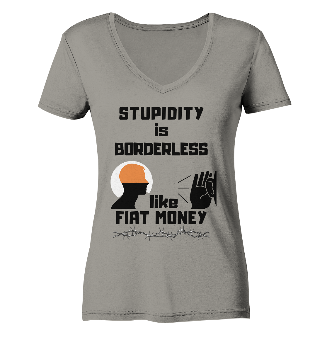 STUPIDITY is BORDERLESS like FIAT MONEY (Flüstern / Lauschen-Grafik) # Ladies Collection 21% Rabatt bis zum Halving 2024  - Ladies V-Neck Shirt