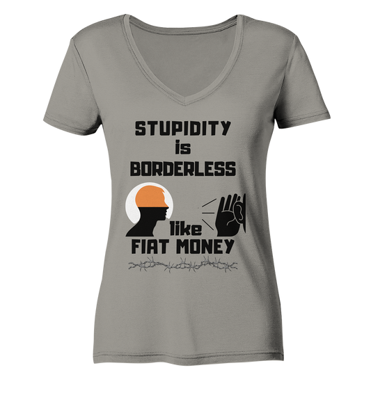 STUPIDITY is BORDERLESS like FIAT MONEY (Flüstern / Lauschen-Grafik) # Ladies Collection 21% Rabatt bis zum Halving 2024  - Ladies V-Neck Shirt