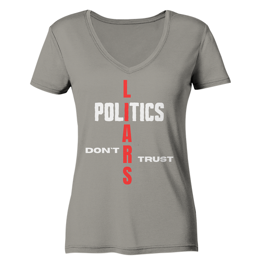 DON`T TRUST POLITICS, LIARS (Ladies Collection, Vers. 2)  - Ladies V-Neck Shirt