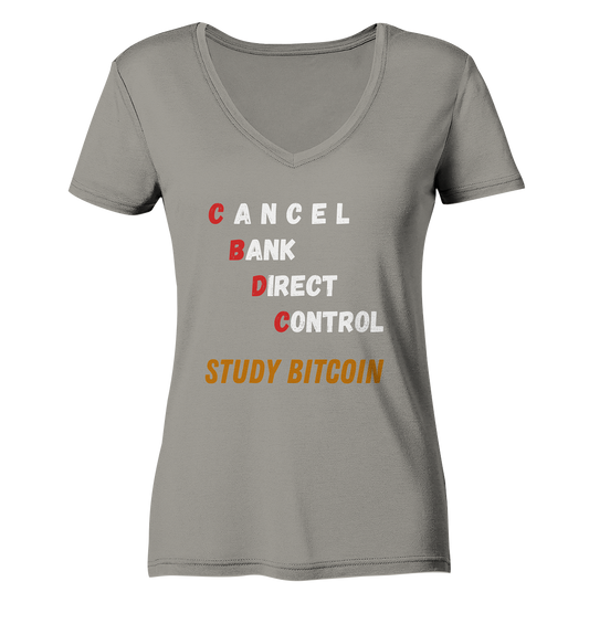 CBDC - CANCEL BANC DIRECT CONTROL - STUDY BITCOIN - LADIES COLLECTION 21% automat. Rabatt bis zum Halving 2024   - Ladies V-Neck Shirt