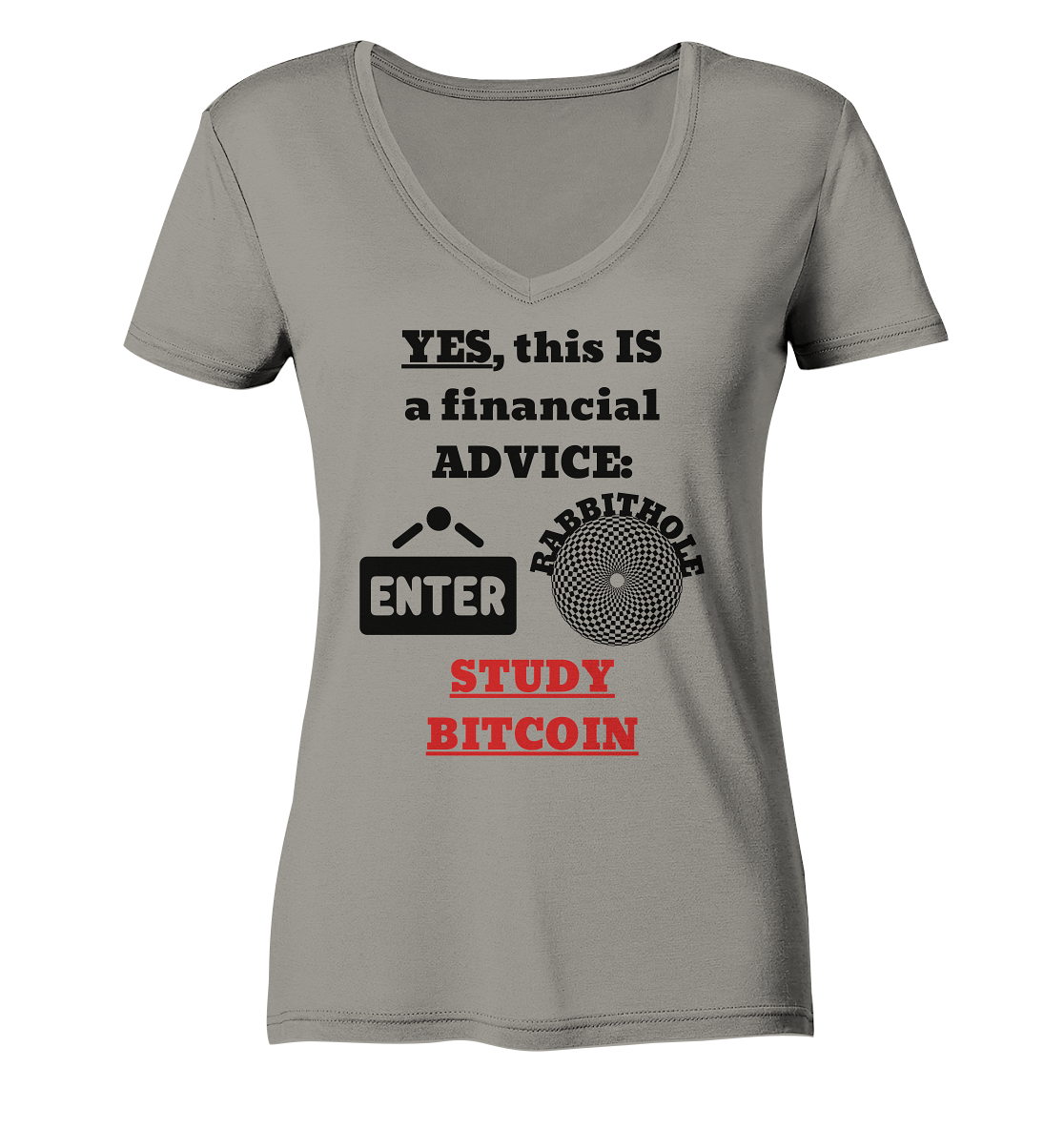 YES, this IS a financial ADVICE: ENTER - RABBITHOLE (Grafiken) - STUDY BITCOIN (Ladies Collection 21% Rabatt bis zum Halving 2024) - Ladies V-Neck Shirt