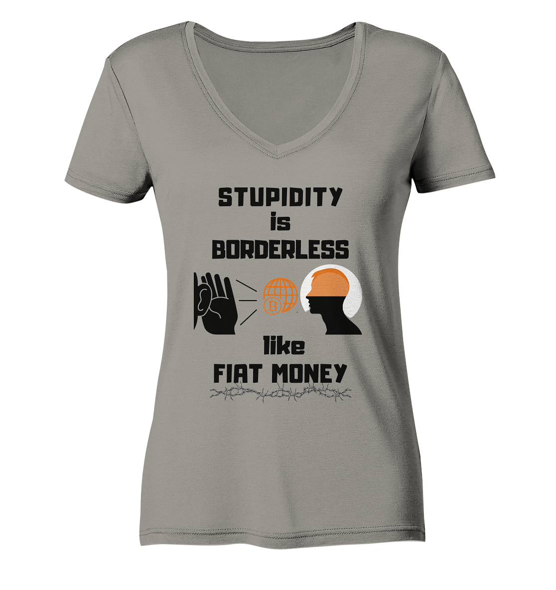 STUPIDITY is BORDERLESS like FIAT MONEY (BTC World, Version 3) LADIES COLLECTION 21% automat. Rabatt bis zum Halving 2024 - Ladies V-Neck Shirt