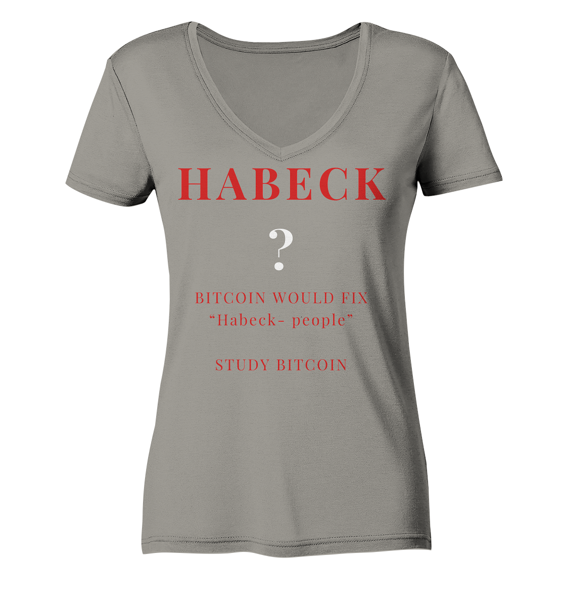 HABECK ? BITCOIN WOULD FIX "Habeck people" STUDY BITCOIN - (Ladies Collection 21% Rabatt bis zum Halving 2024) Kopie - Ladies V-Neck Shirt