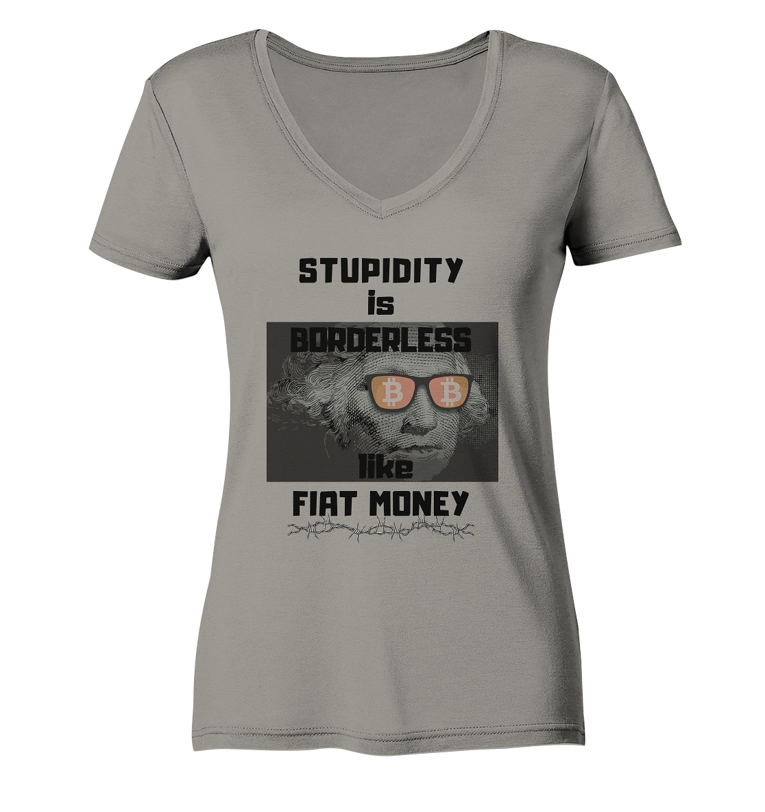 STUPIDITY is BORDERLESS like FIAT MONEY (G. Washington & BTC Brille) LADIES COLLECTION 21% automat. Rabatt bis zum Halving 2024  - Ladies V-Neck Shirt