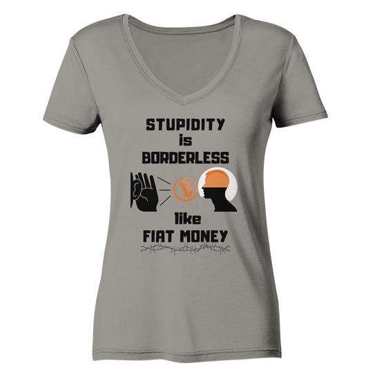 STUPIDITY is BORDERLESS like FIAT MONEY (Flüstern - BTC Version 2 - Lauschen-Grafik) # Ladies Collection 21% Rabatt bis zum Halving 2024 - Ladies V-Neck Shirt