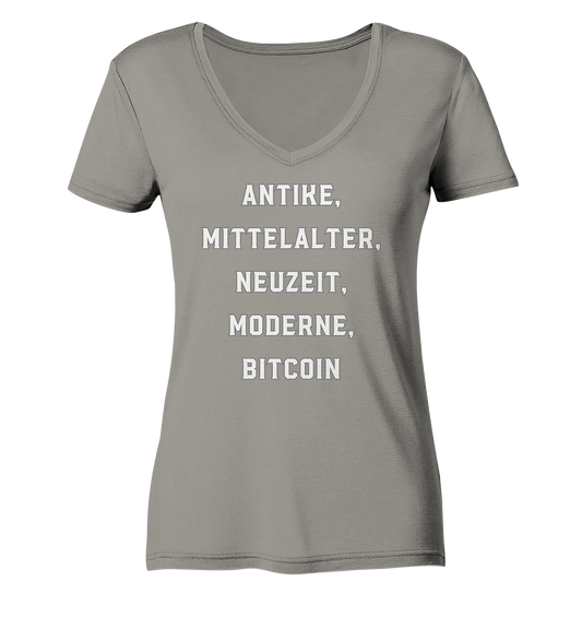 ANTIKE, MITTELALTER, NEUZEIT, MODERNE, BITCOIN - Ladies Collection   - Ladies V-Neck Shirt