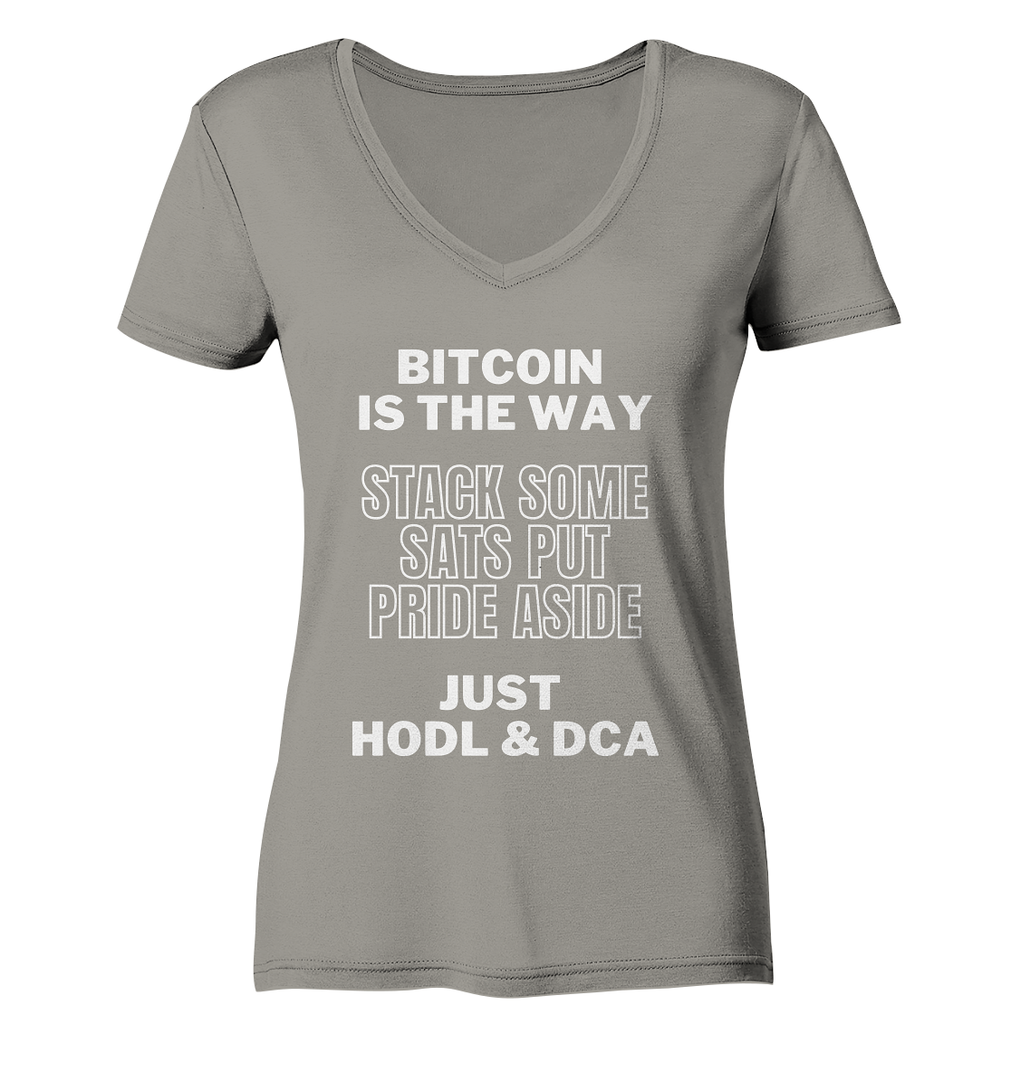 BITCOIN IS THE WAY - STACK SOME SATS PUT PRIDE ASIDE, JUST HODL & DCA - LADIES COLLECTION 21% automat. Rabatt bis zum Halving 2024 - Ladies V-Neck Shirt