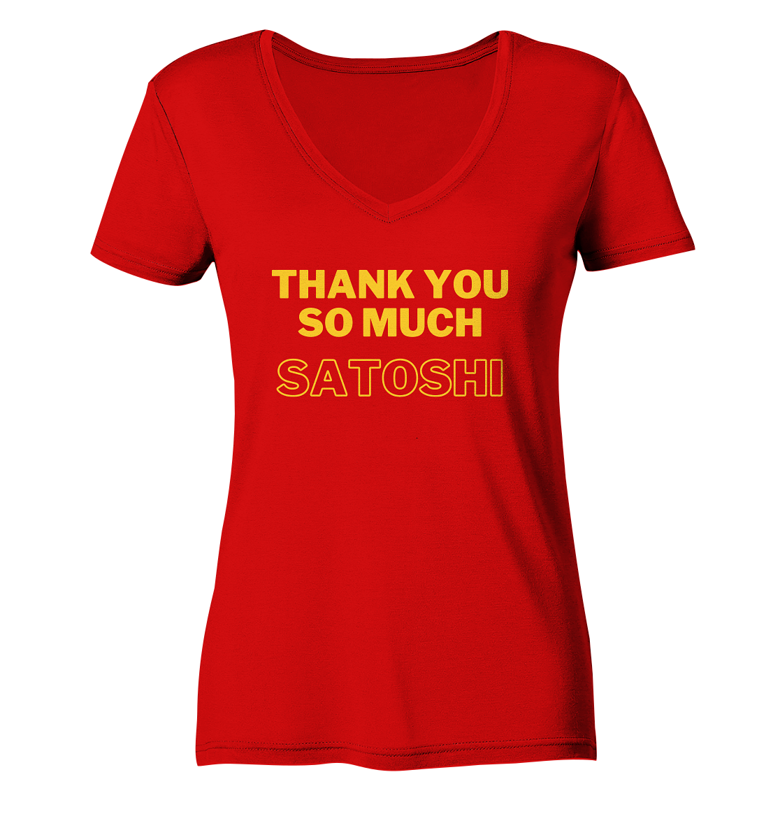 THANK YOU SO MUCH SATOSHI (gelbe Schrift) - LADIES COLLECTION 21% automat. Rabatt bis zum Halving 2024  - Ladies V-Neck Shirt