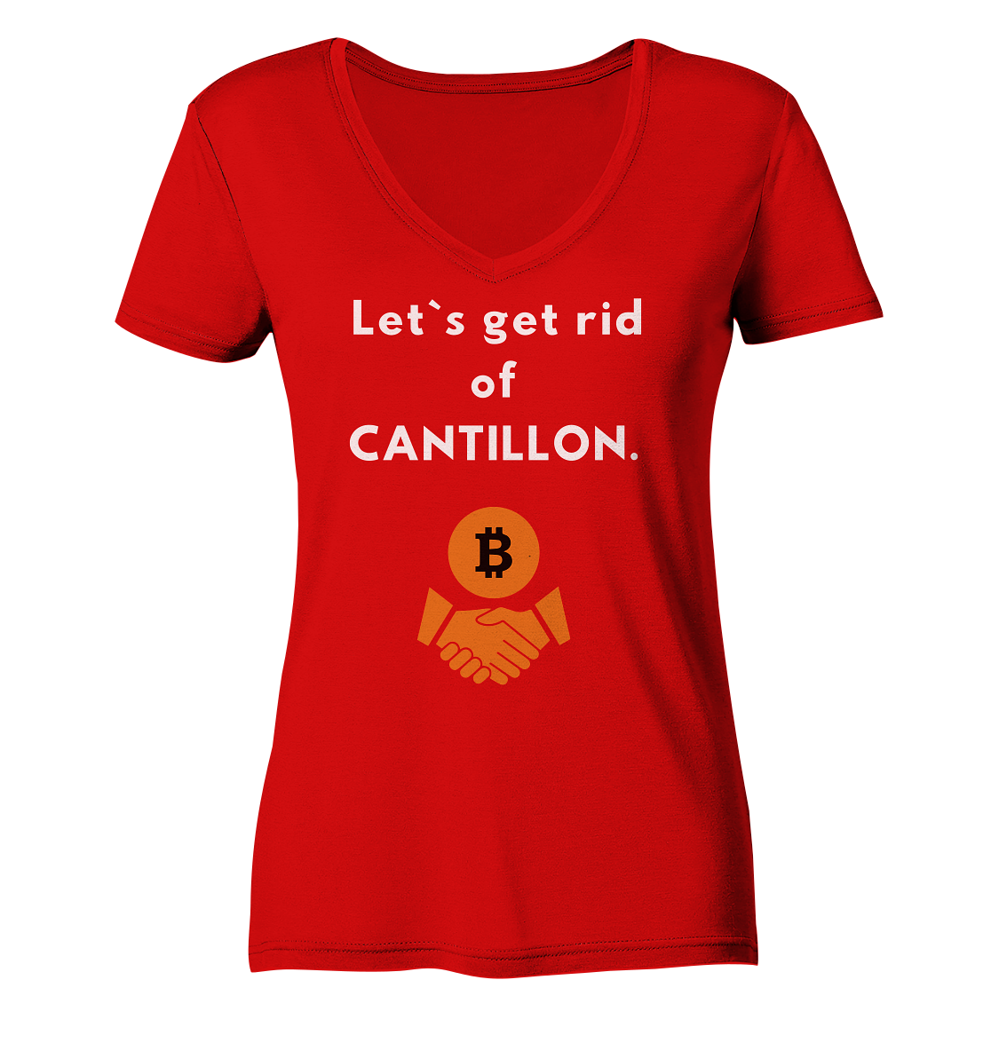 Let`s get rid of CANTILLON. (Ladies Collection 21% Rabatt bis zum Halving 2024)  - Ladies V-Neck Shirt