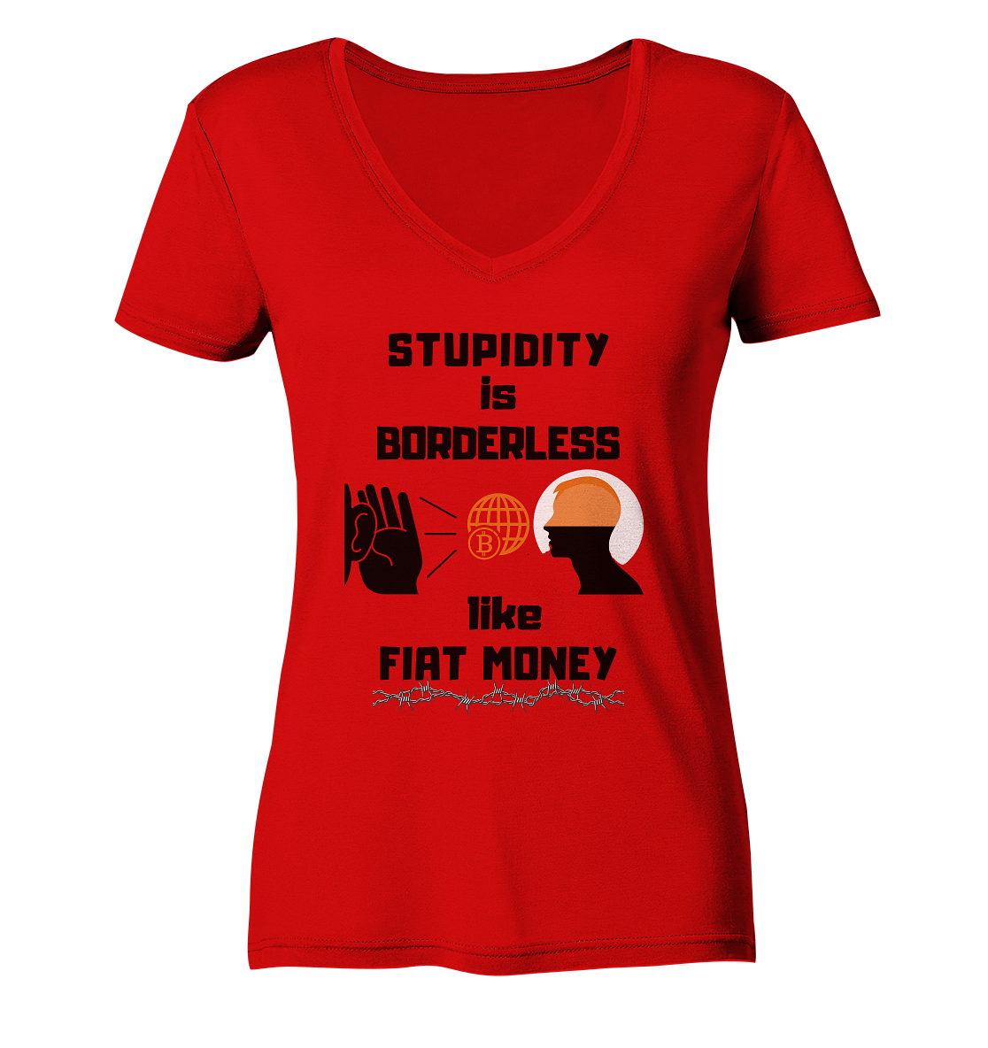 STUPIDITY is BORDERLESS like FIAT MONEY (BTC World, Version 3) LADIES COLLECTION 21% automat. Rabatt bis zum Halving 2024 - Ladies V-Neck Shirt