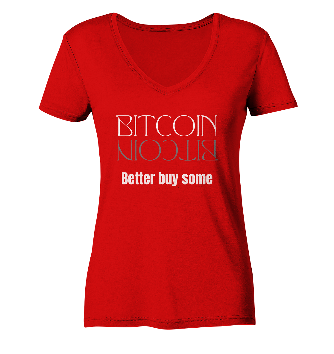 BITCOIN better buy some - LADIES COLLECTION 21% automat. Rabatt bis zum Halving 2024   - Ladies V-Neck Shirt