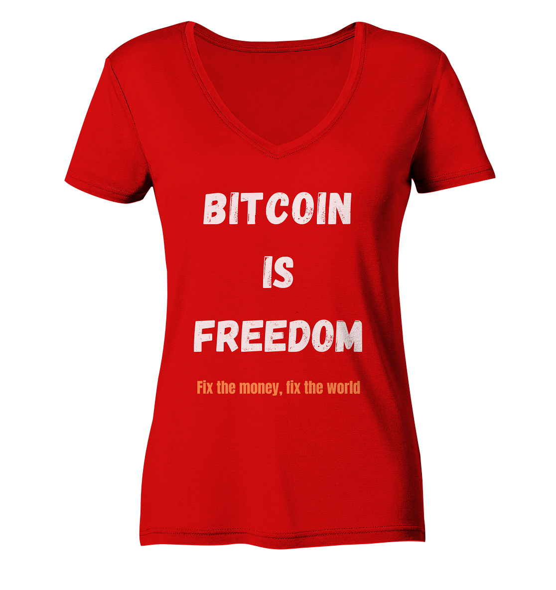 BITCOIN IS FREEDOM - Fix the money, fix the world - LADIES COLLECTION 21% automat. Rabatt bis zum Halving 2024  - Ladies V-Neck Shirt