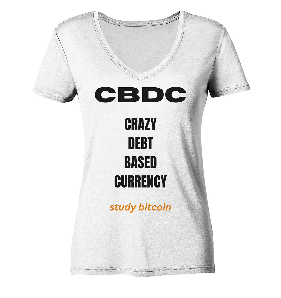 CBDC - CRAZY DEBT BASED CURRENCY - study bitcoin  (Text only - Ladies Collection 21% Rabatt bis zum Halving 2024)  - Ladies V-Neck Shirt