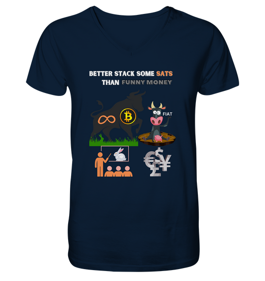 BETTER STACK SOME SATS THAN FUNNY MONEY - BTC BULLE, unendlich, Kaninchenbau-Schule,... - Mens Organic V-Neck Shirt