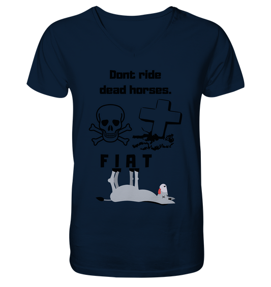 DON`T RIDE DEAD HORSES - FIAT (Grabstein, Totenkopf, Esel)  - Mens Organic V-Neck Shirt