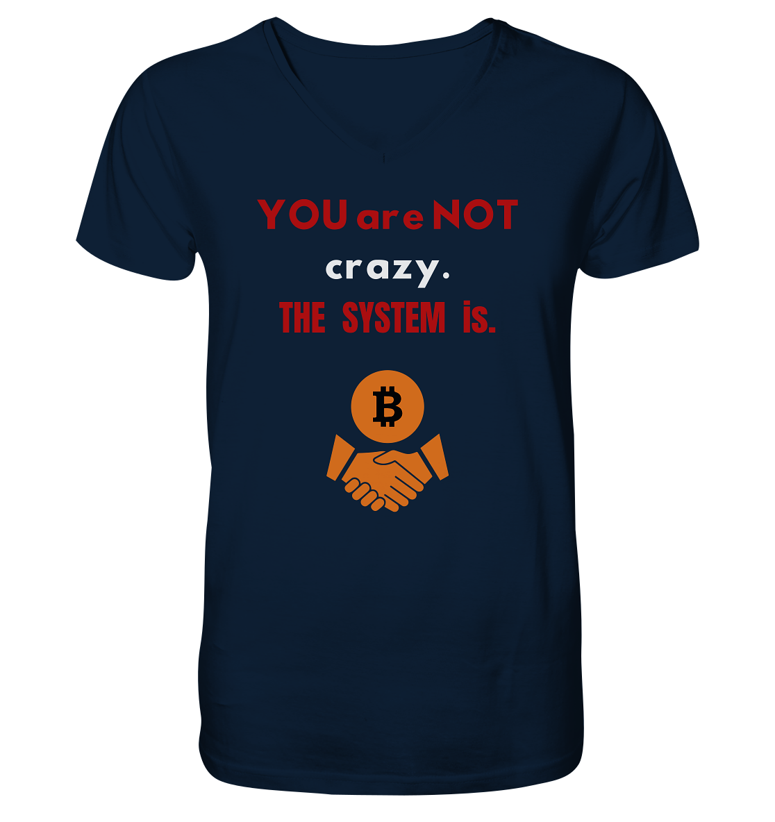 YOU are NOT crazy. THE SYSTEM is. (Variante BTC black) - Mens Organic V-Neck Shirt