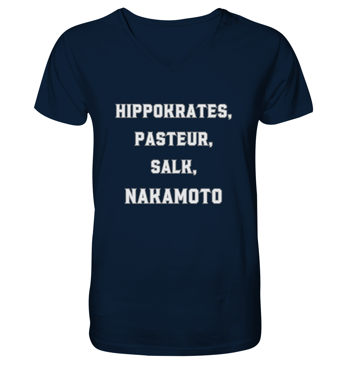 Hippokrates, Pasteur, Salk, Nakamoto - Mens Organic V-Neck Shirt