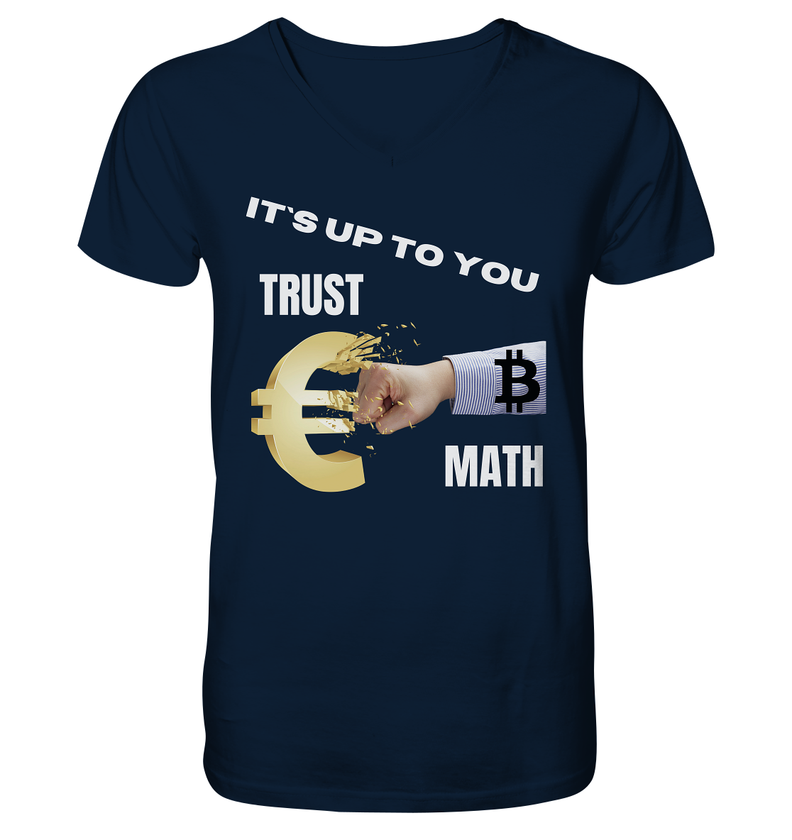 It`s up to you - TRUST or MATH - Mens Organic V-Neck Shirt