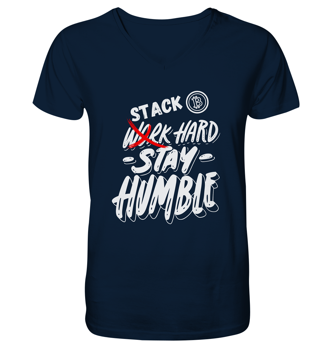 STACK HARD - STAY HUMBLE - Mens Organic V-Neck Shirt