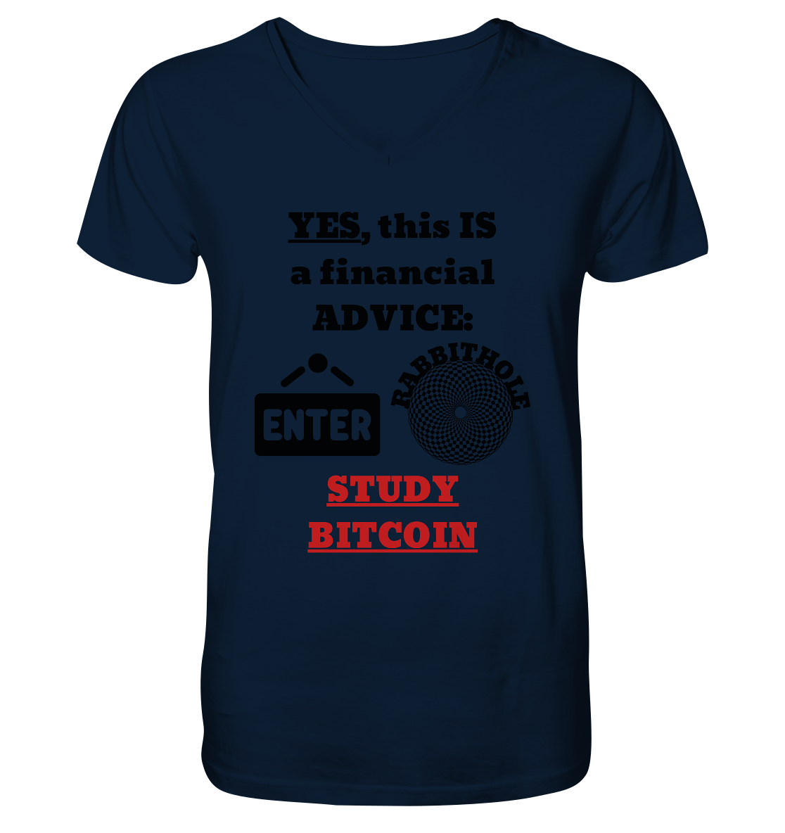 YES, this IS a financial ADVICE: ENTER - RABBITHOLE (Grafiken) - STUDY BITCOIN  - Mens Organic V-Neck Shirt