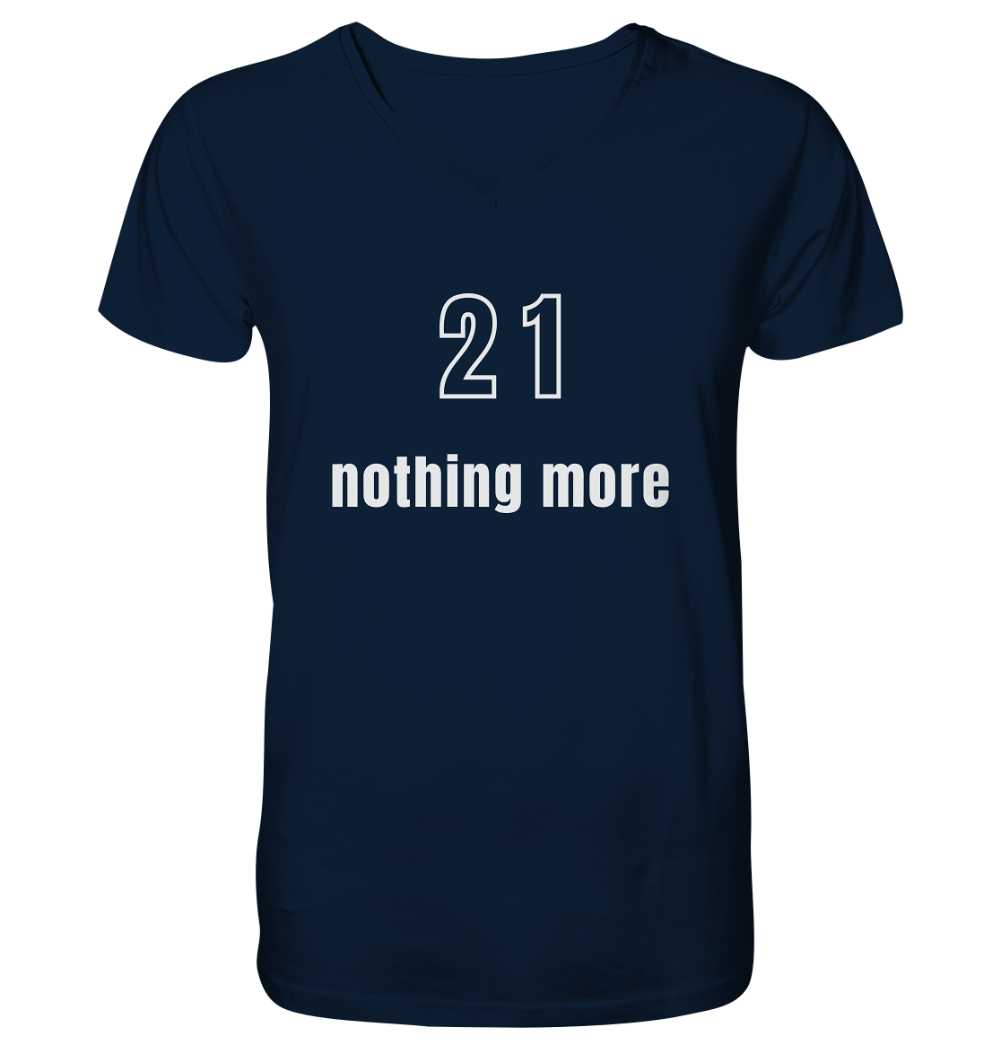 21 - nothing more (Text only) - Mens Organic V-Neck Shirt