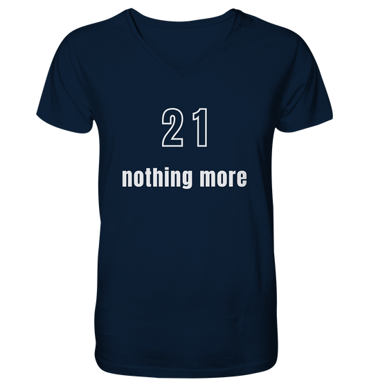 21 - nothing more (Text only) - Mens Organic V-Neck Shirt