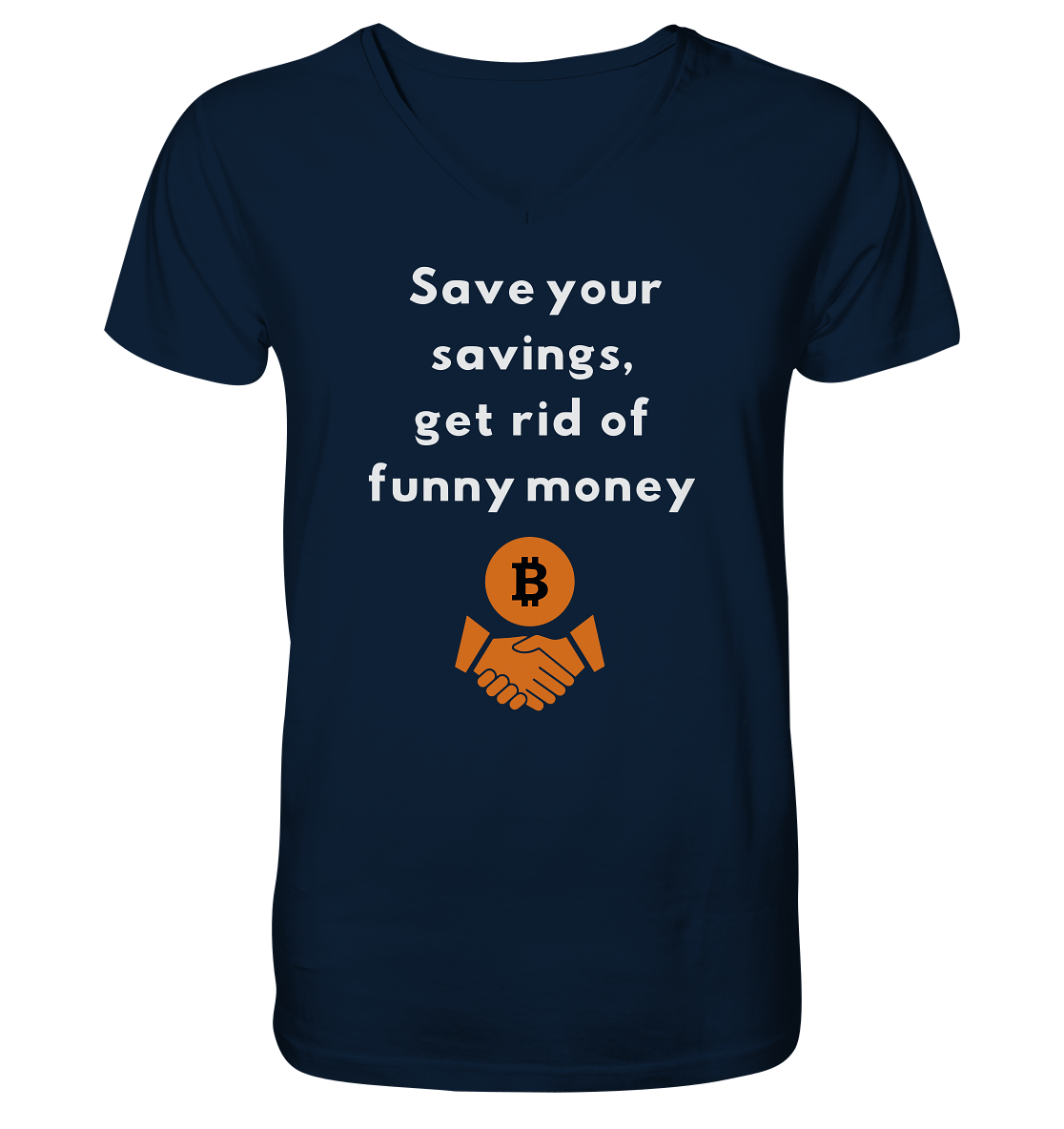 Save your savings, get rid of funny money - Mens Organic V-Neck Shirt