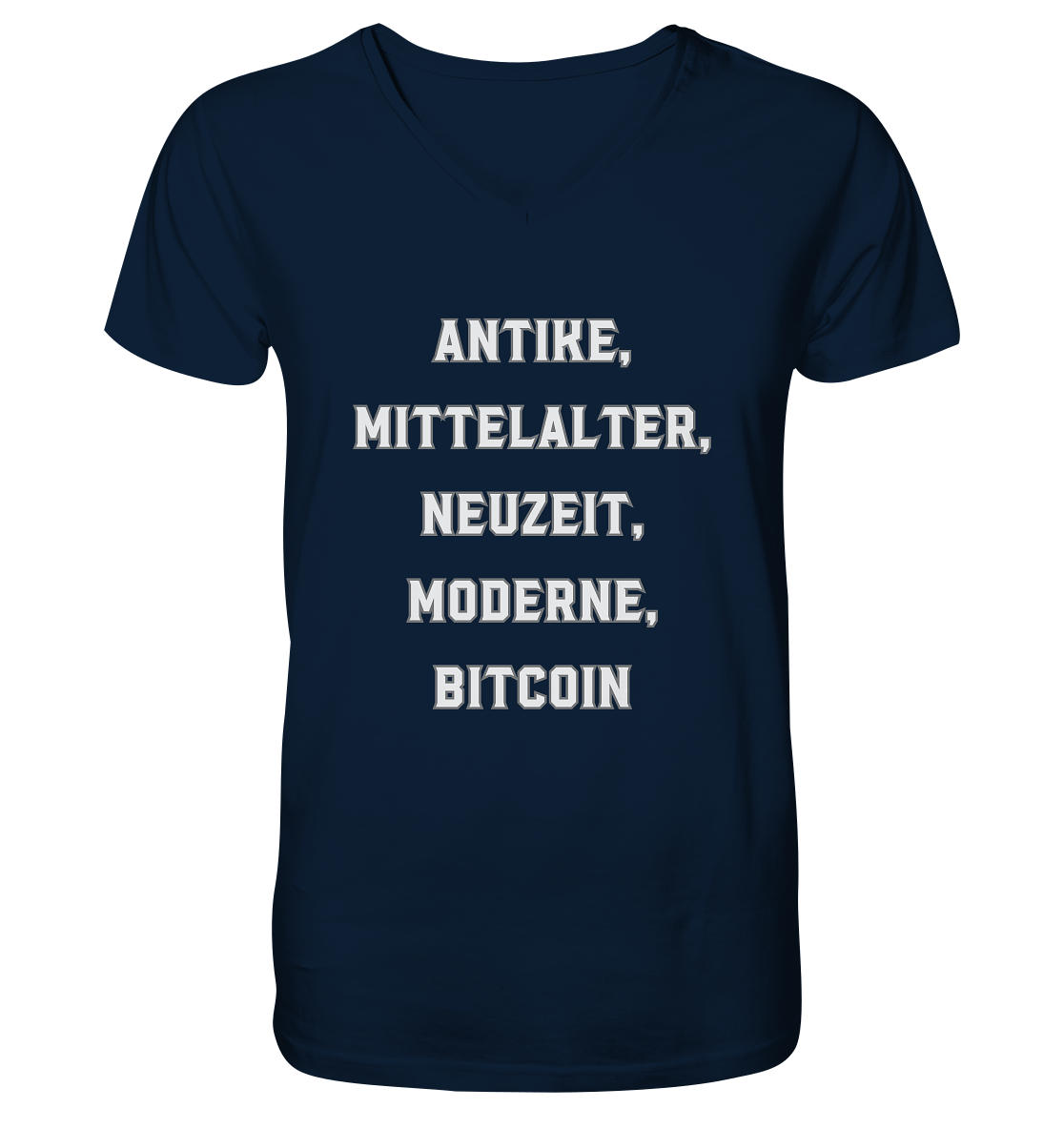 ANTIKE, MITTELALTER, NEUZEIT, MODERNE, BITCOIN - Mens Organic V-Neck Shirt