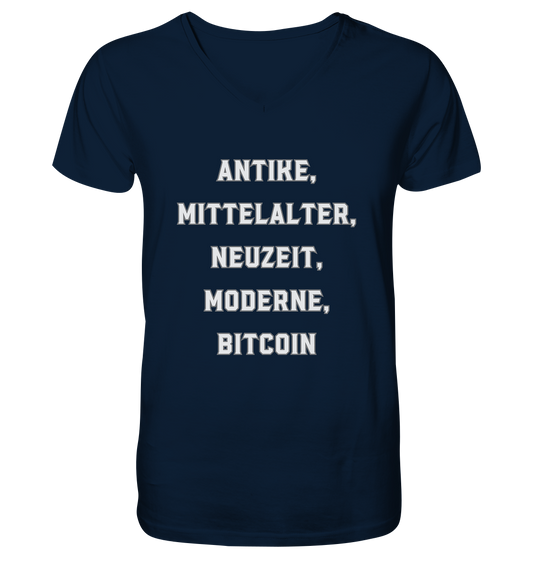 ANTIKE, MITTELALTER, NEUZEIT, MODERNE, BITCOIN - Mens Organic V-Neck Shirt