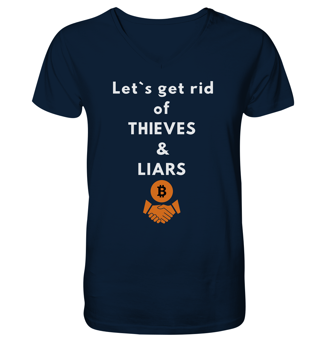 Let`s get rid of THIEVES & LIARS - Mens Organic V-Neck Shirt