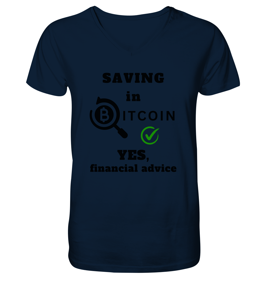 SAVING in BITCOIN - YES, financial advice (Version Lupe, grüner Haken)   - Mens Organic V-Neck Shirt