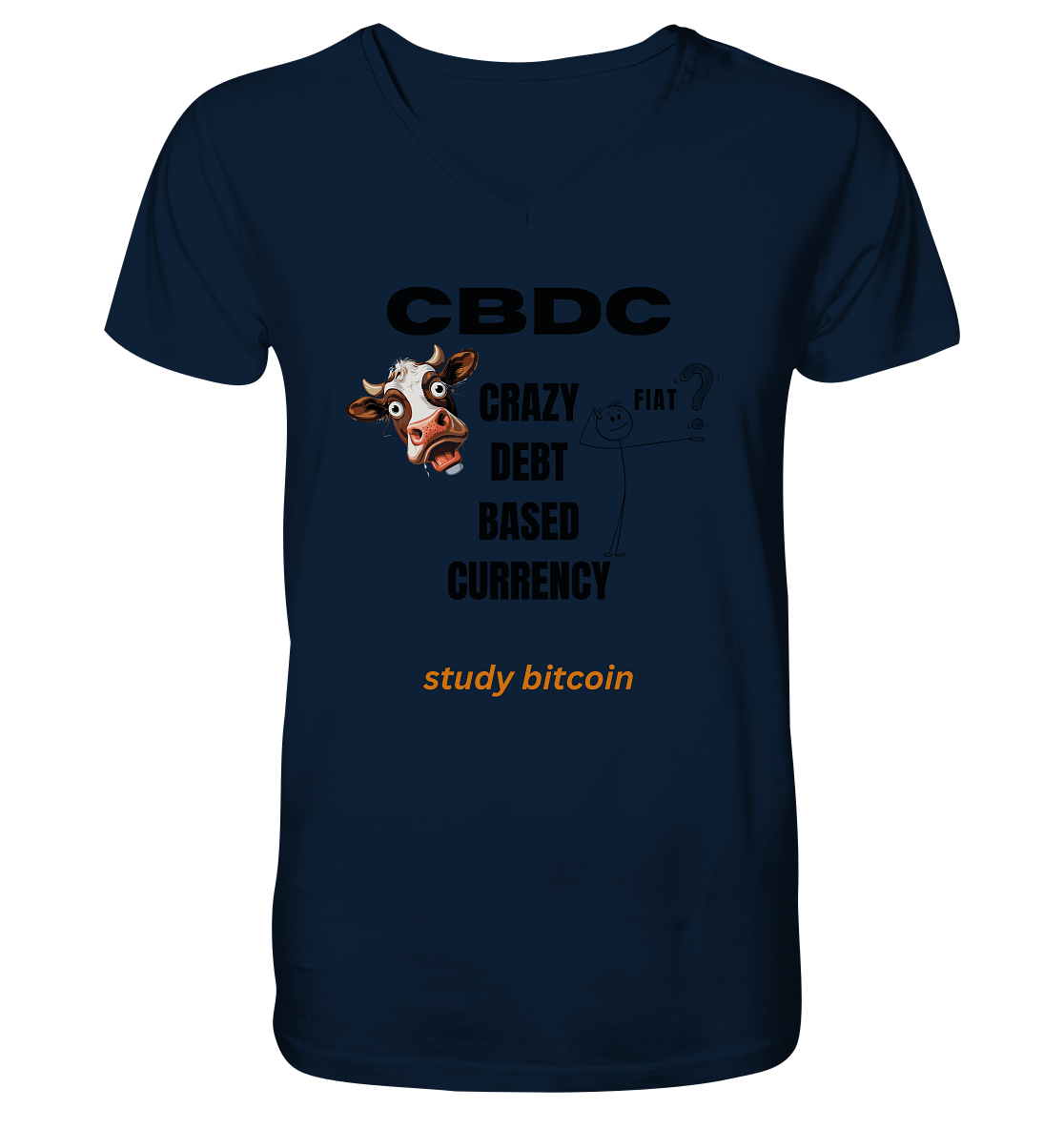 CBDC - CRAZY DEBT BASED CURRENCY - FIAT ? study bitcoin - Mens Organic V-Neck Shirt