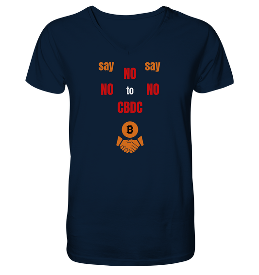 say NO NO NO to CBDC (+Bitcoin handshake)  - Mens Organic V-Neck Shirt