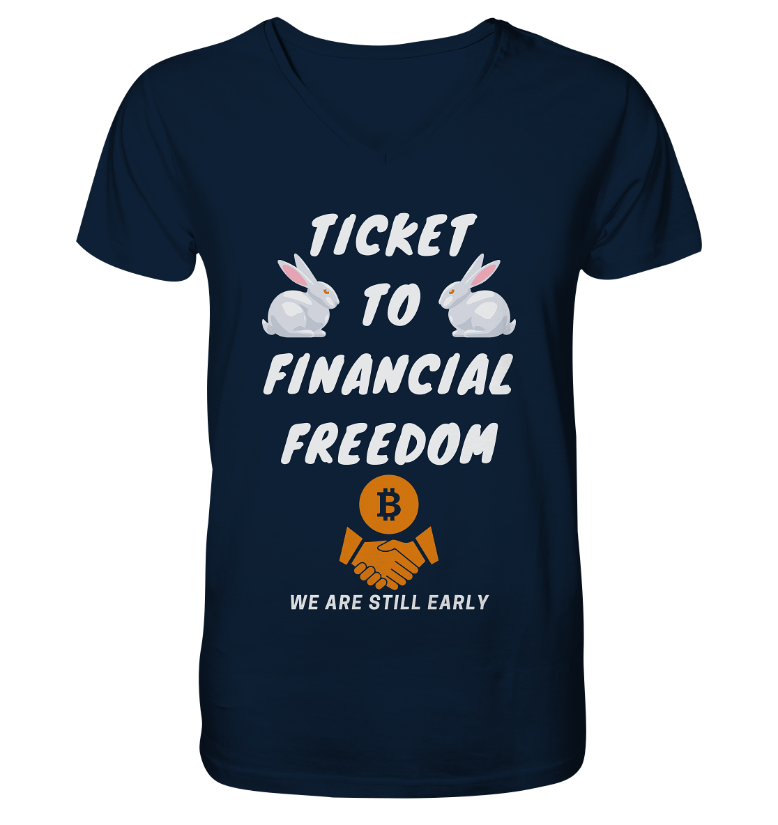 TICKET TO FINANCIAL FREEDOM (2 Bunny Version) We are still early - Mens Organic V-Neck Shirt