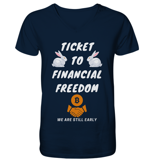 TICKET TO FINANCIAL FREEDOM (2 Bunny Version) We are still early - Mens Organic V-Neck Shirt