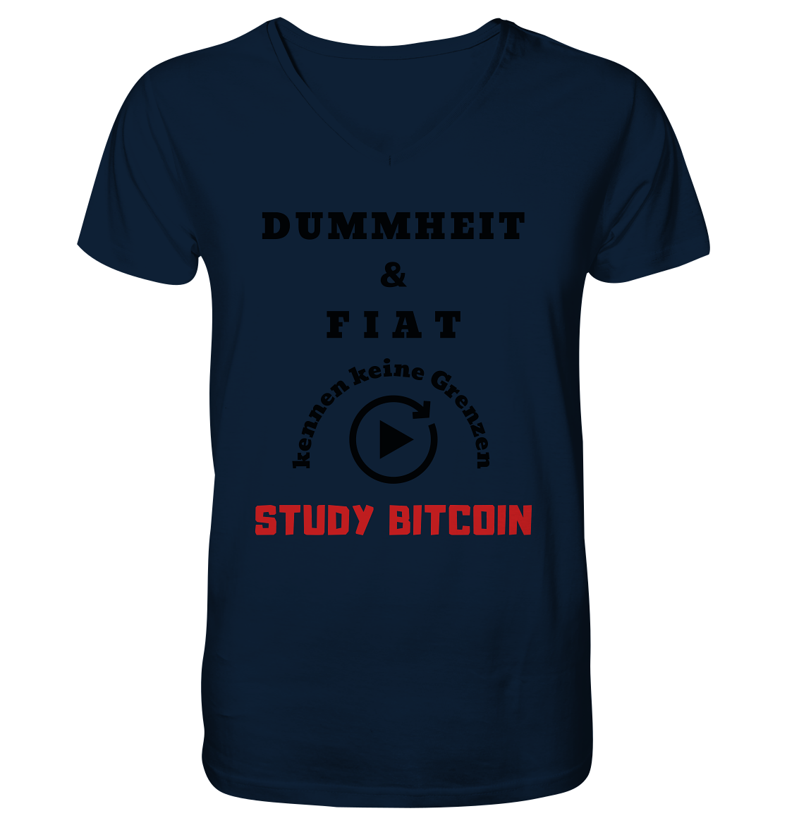 DUMMHEIT & FIAT KENNEN KEINE GRENZEN - STUDY BITCOIN (ROT) # PLAYBUTTON UNENDLICH - Mens Organic V-Neck Shirt