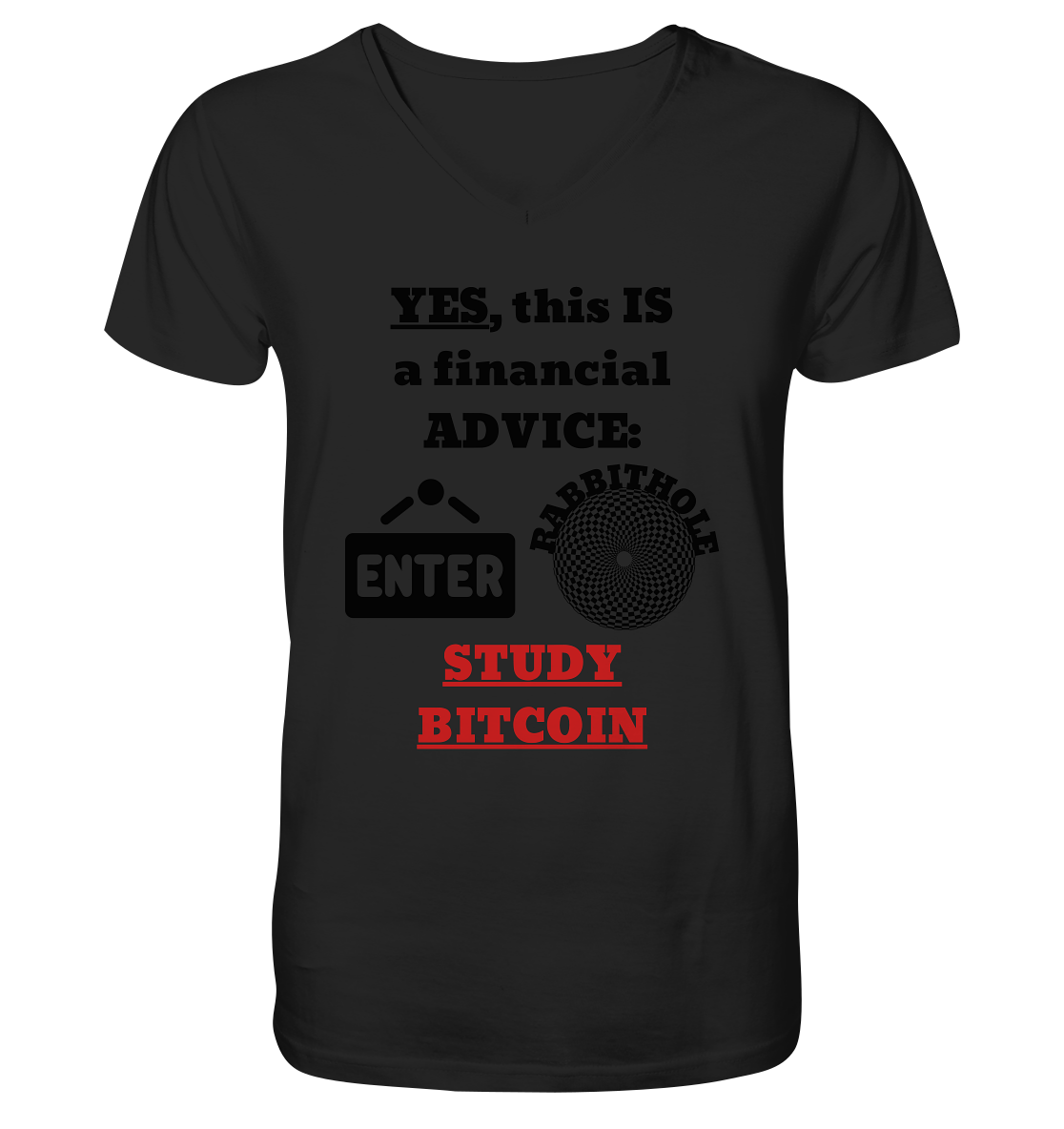 YES, this IS a financial ADVICE: ENTER - RABBITHOLE (Grafiken) - STUDY BITCOIN  - Mens Organic V-Neck Shirt