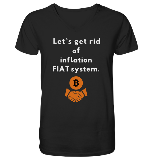 Let`s get rid of inflation FIAT system - Mens Organic V-Neck Shirt