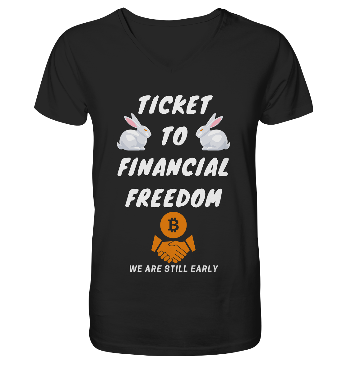 TICKET TO FINANCIAL FREEDOM (2 Bunny Version) We are still early - Mens Organic V-Neck Shirt