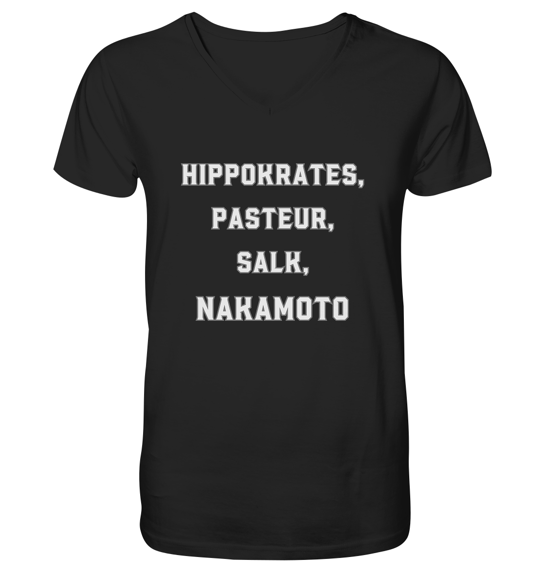 Hippokrates, Pasteur, Salk, Nakamoto - Mens Organic V-Neck Shirt