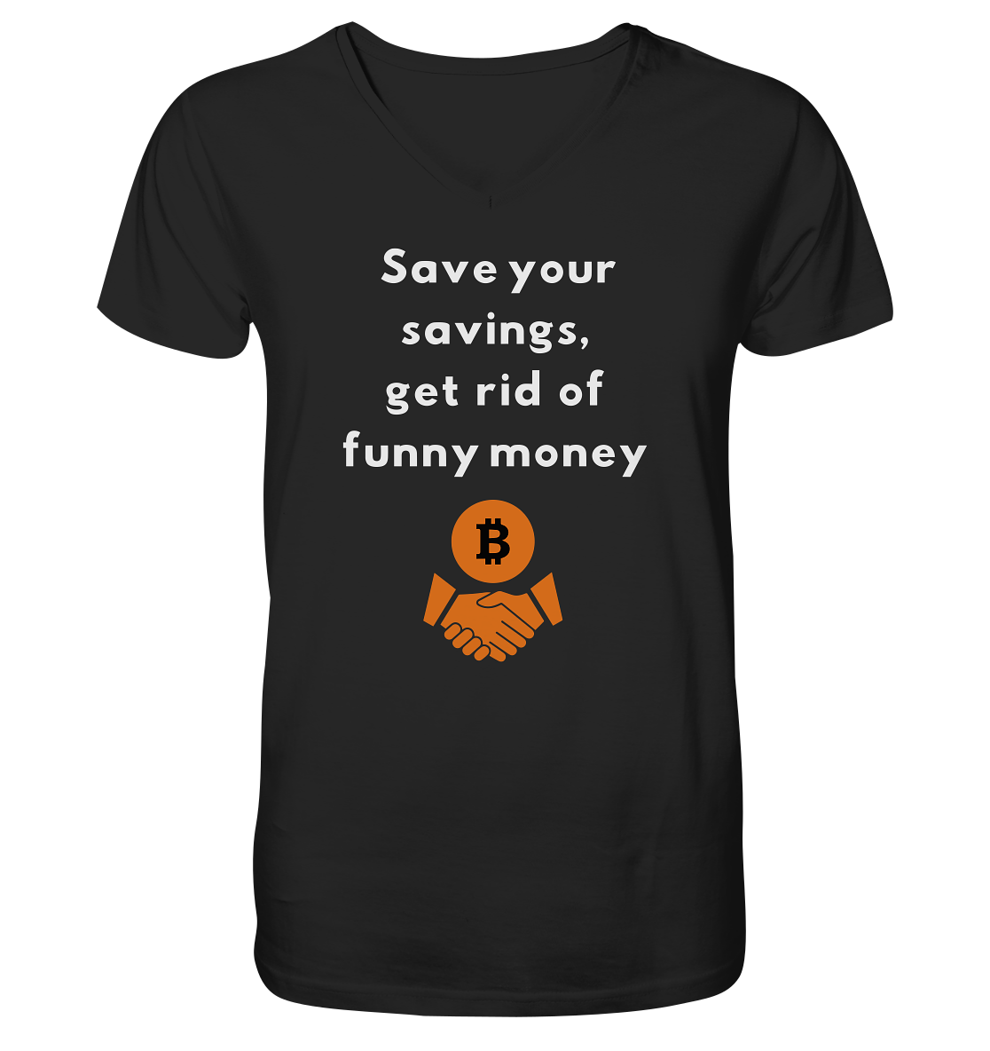 Save your savings, get rid of funny money - Mens Organic V-Neck Shirt