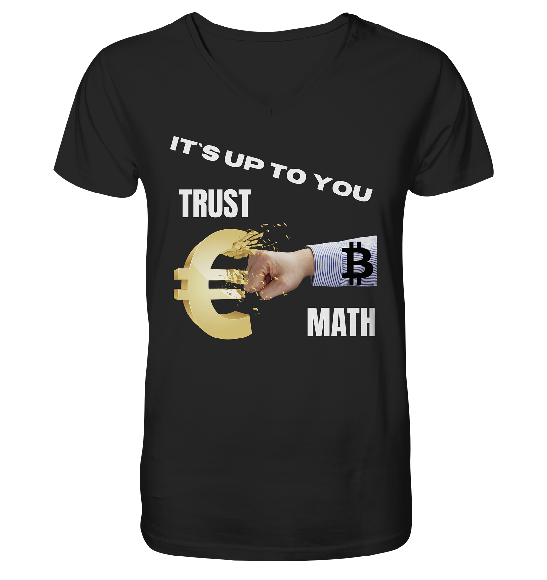 It`s up to you - TRUST or MATH - Mens Organic V-Neck Shirt