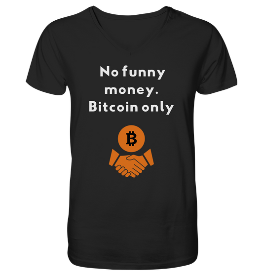 No funny money. Bitcoin only - Mens Organic V-Neck Shirt