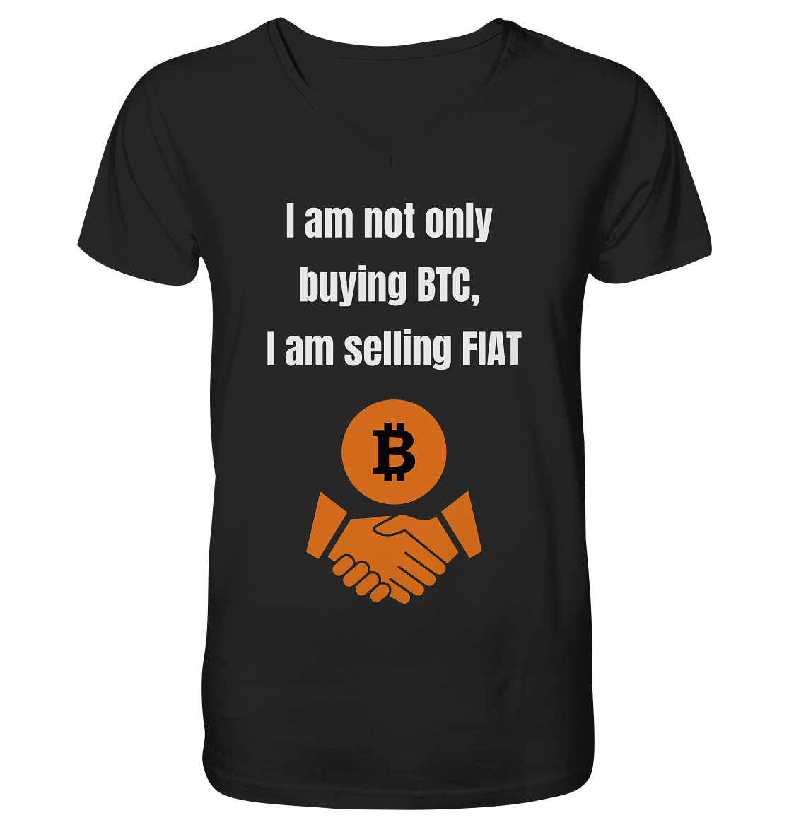 I am not only buying BTC, I am selling FIAT - Mens Organic V-Neck Shirt