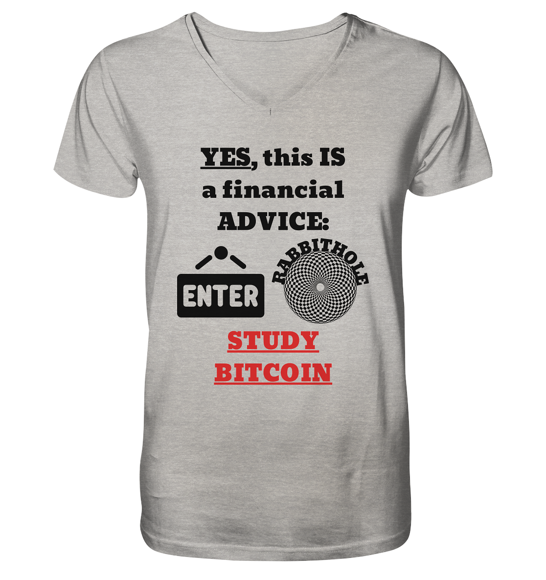 YES, this IS a financial ADVICE: ENTER - RABBITHOLE (Grafiken) - STUDY BITCOIN  - Mens Organic V-Neck Shirt