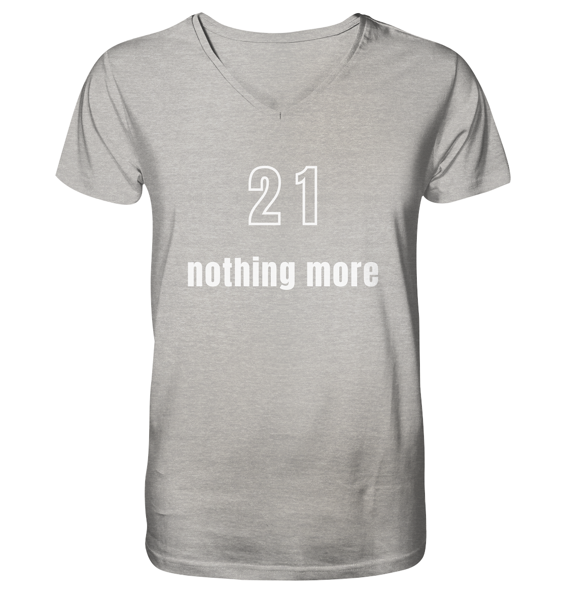 21 - nothing more (Text only) - Mens Organic V-Neck Shirt