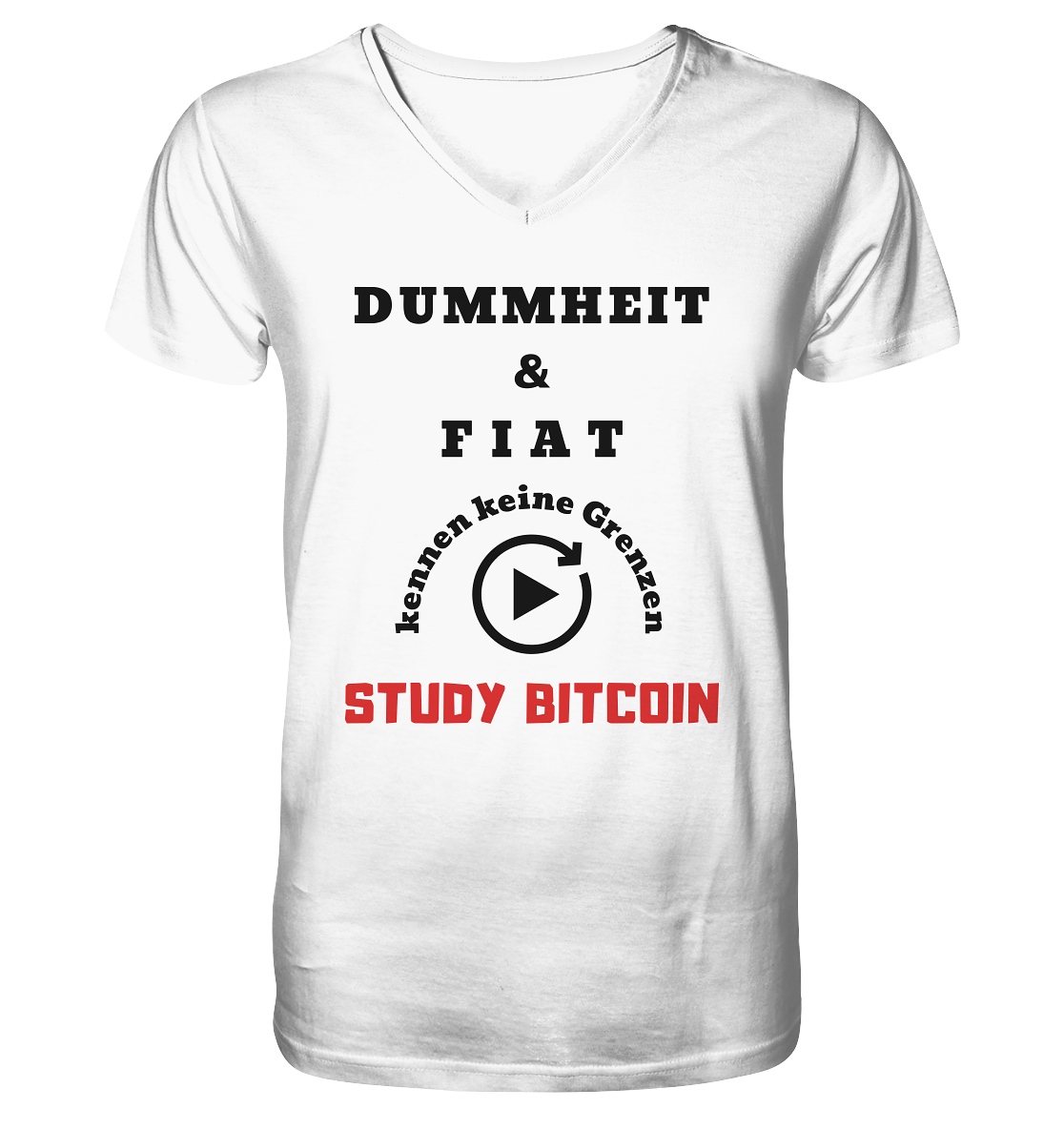 DUMMHEIT & FIAT KENNEN KEINE GRENZEN - STUDY BITCOIN (ROT) # PLAYBUTTON UNENDLICH - Mens Organic V-Neck Shirt