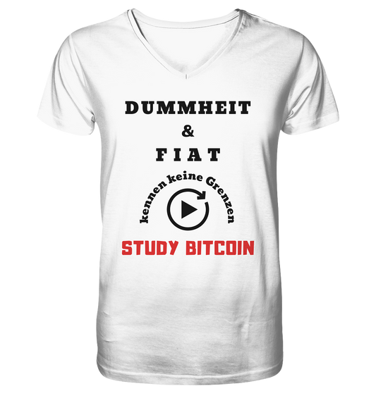 DUMMHEIT & FIAT KENNEN KEINE GRENZEN - STUDY BITCOIN (ROT) # PLAYBUTTON UNENDLICH - Mens Organic V-Neck Shirt